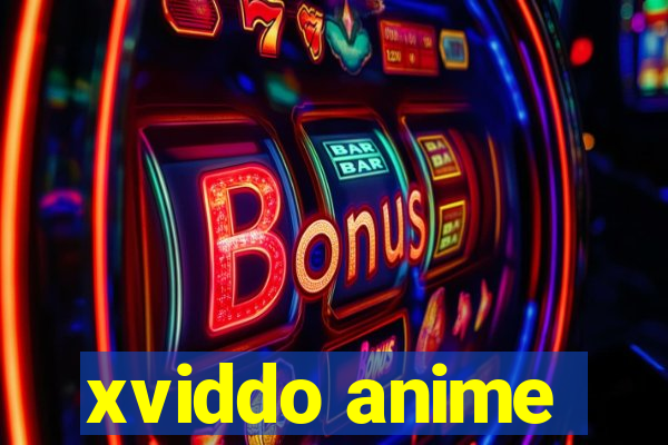 xviddo anime